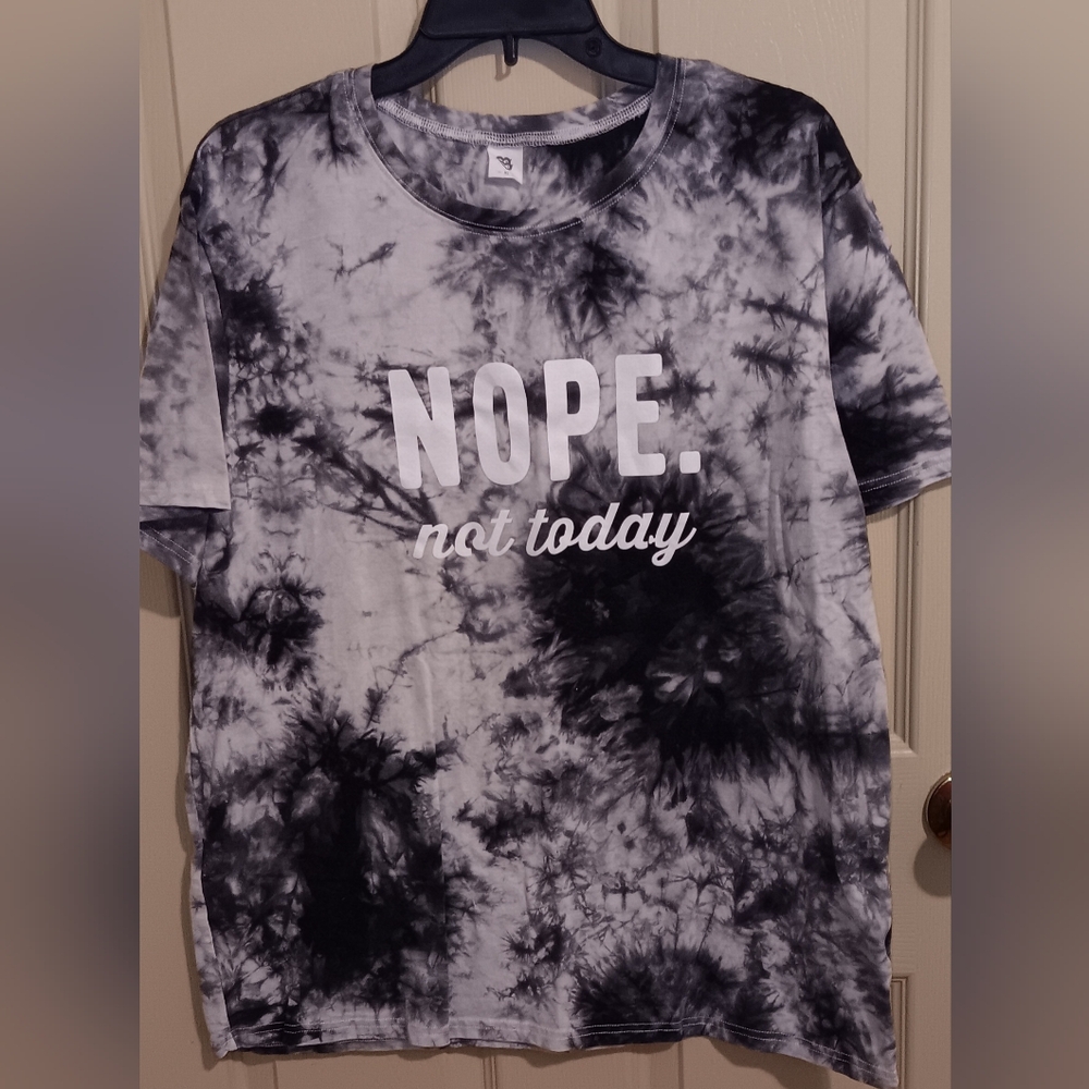 NOPE. not today Tie-Dye Tee - Black & White Graphic Shirt